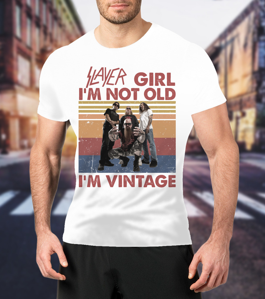 Slayer Girl I'm Not Old I'm Vintage T-Shirt