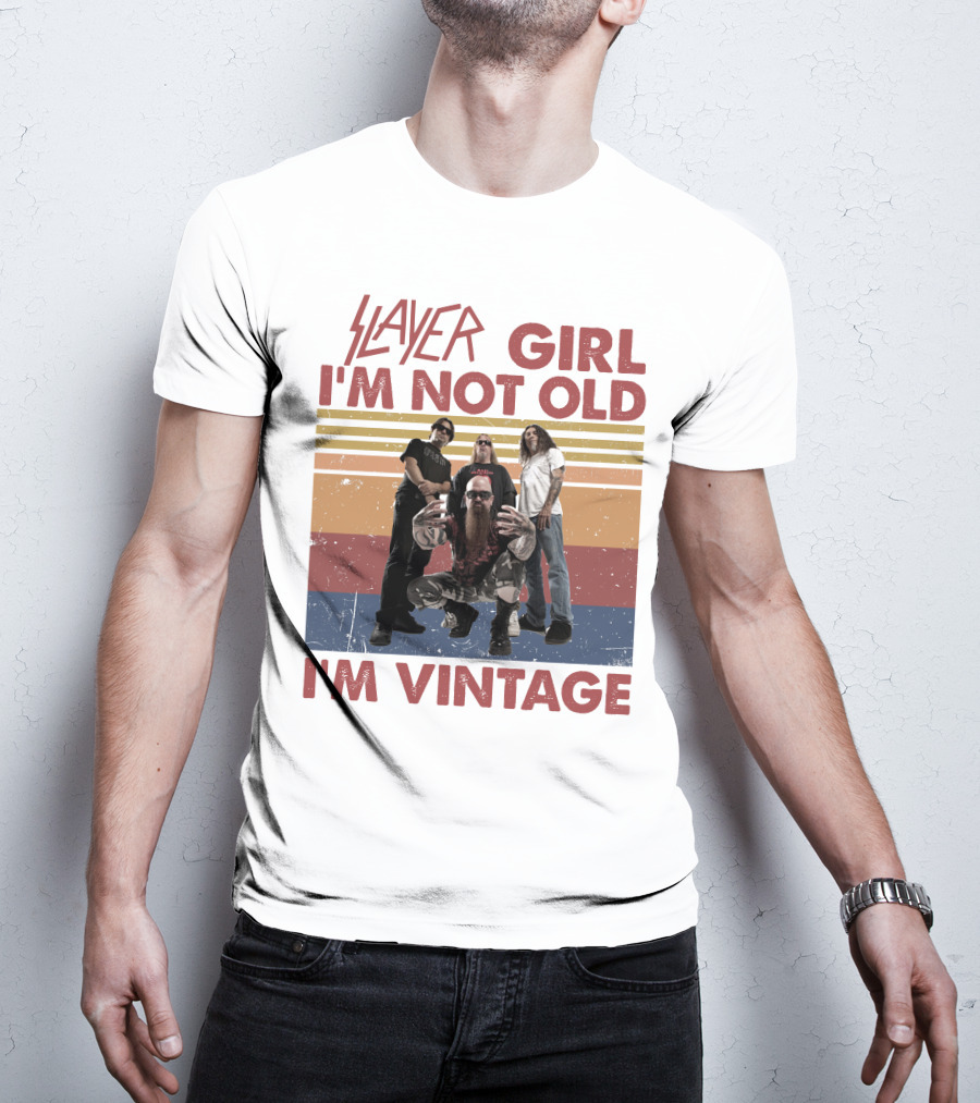 Slayer Girl I'm Not Old I'm Vintage T-Shirt