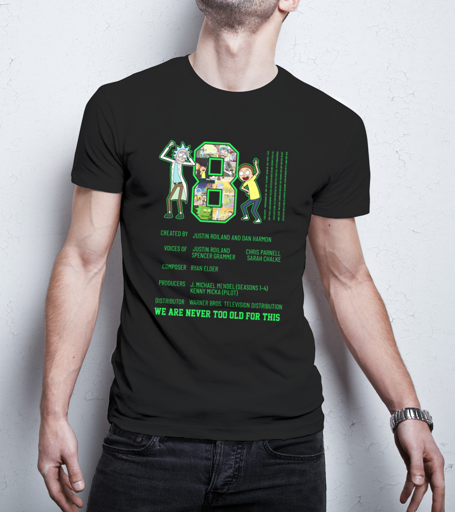 Rick And Morty 1B1 Created By Justin Roiland And Dan Harmon Warner Bros. We Are Never Too Old For This T-Shirt