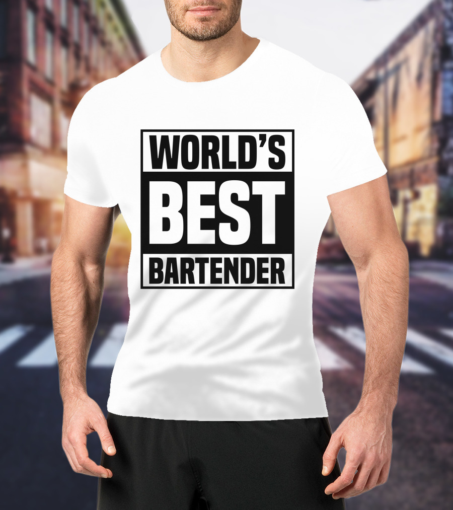WORLD'S BEST BARTENDER T-Shirt