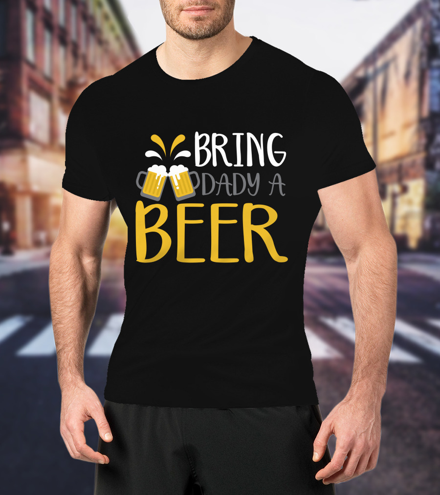 Bring Dady A Beer With Toasting Mugs And Splashing Foam T-Shirt