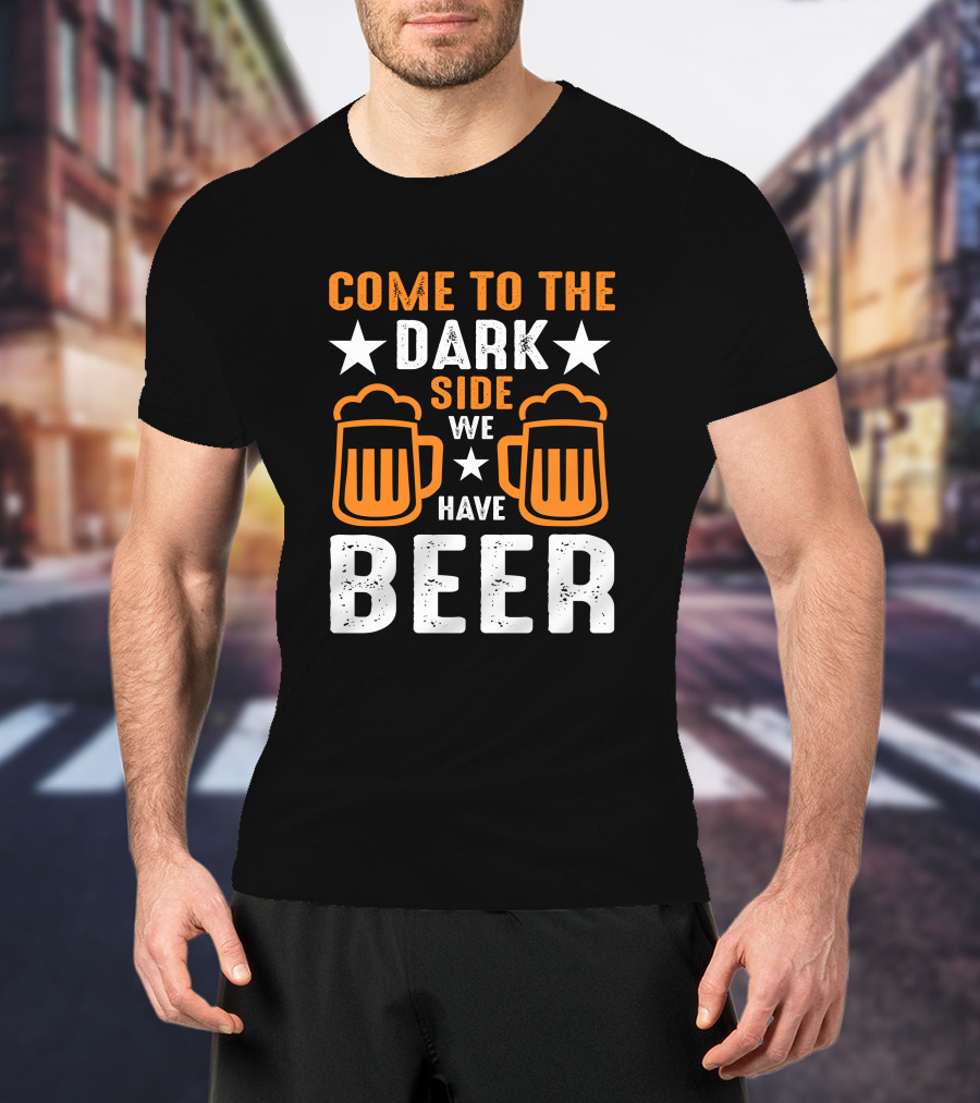 Come To The Dark Side We Have Beer Pint Glasses Star T-Shirt