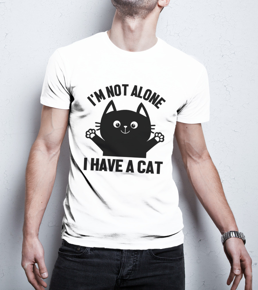 I'm Not Alone I Have A Cat Black Cartoon Cat Paw T-Shirt
