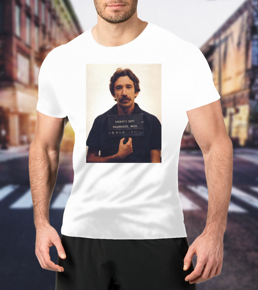 Tim Allen Sheriff's Dept Mugshot Kalamazoo Mich 18559 0047 T-Shirt