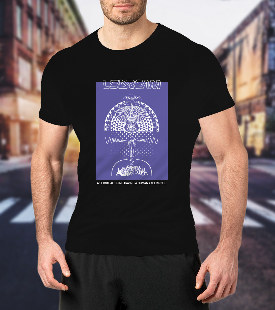 Lsdream A Spiritual Being Having A Human Experience Heartspace T-Shirt