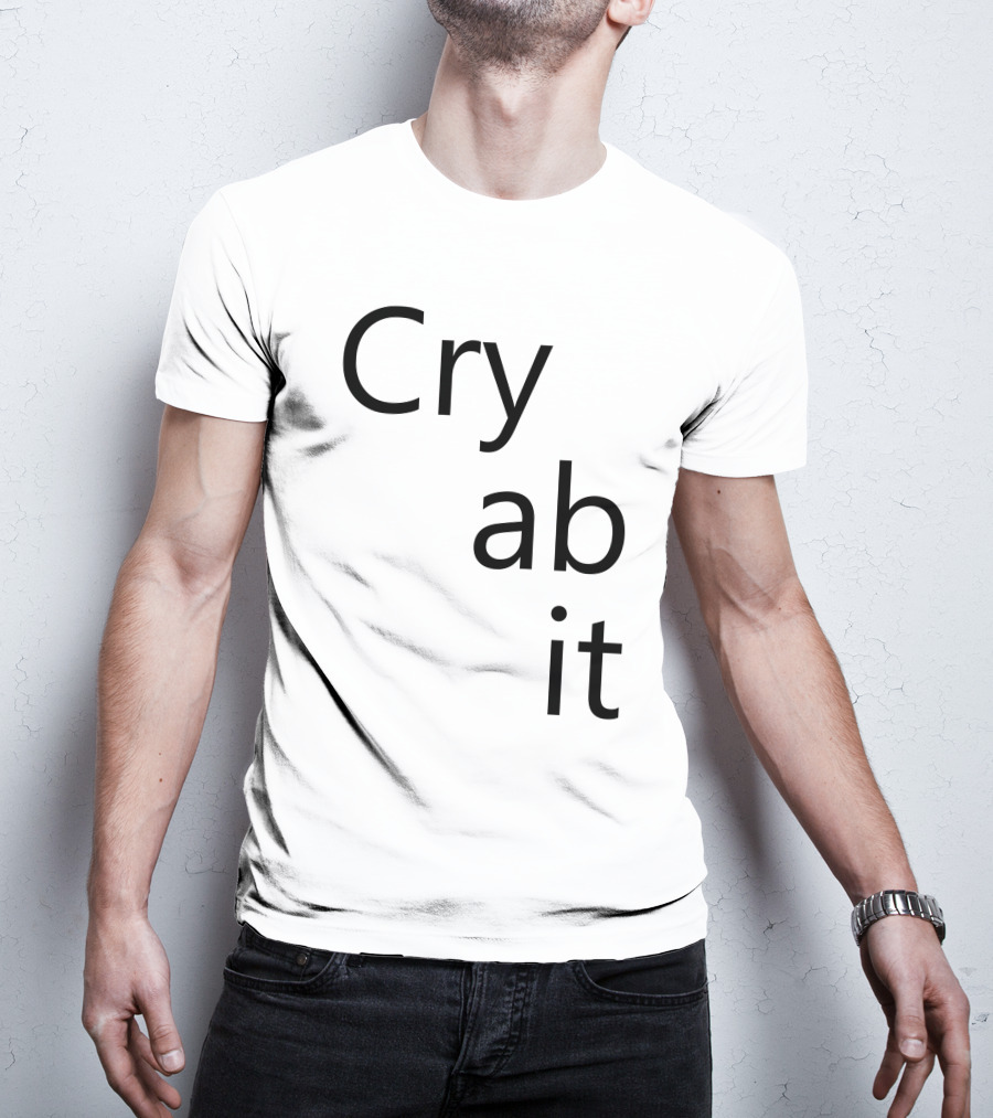 Cry Ab It Nathan T-Shirt