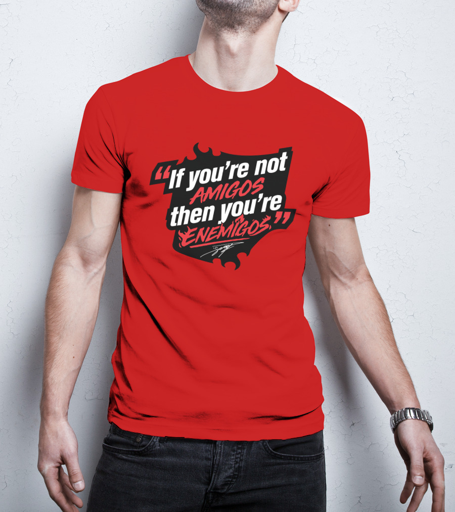 Daniel Suárez Merch If You're Not Amigos Then You're Enemigos In Bold Racing T-Shirt