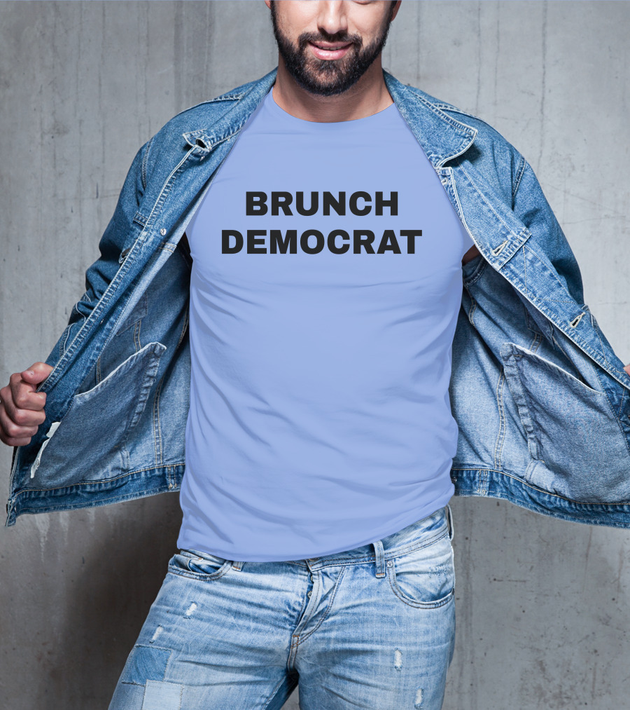 BRUNCH DEMOCRAT Merchandise Thee Brunch Democrat T-Shirt