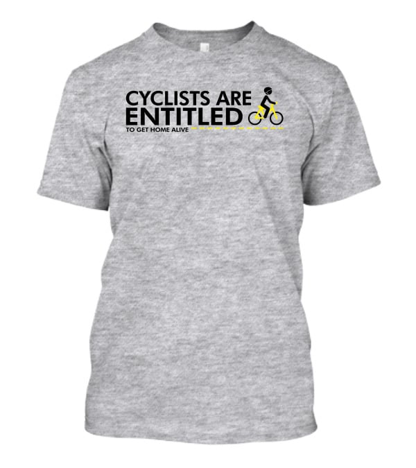 Alison Tetrick Cyclists Are Entitled To Get Home Alive Flaxy Shop T-Shirt