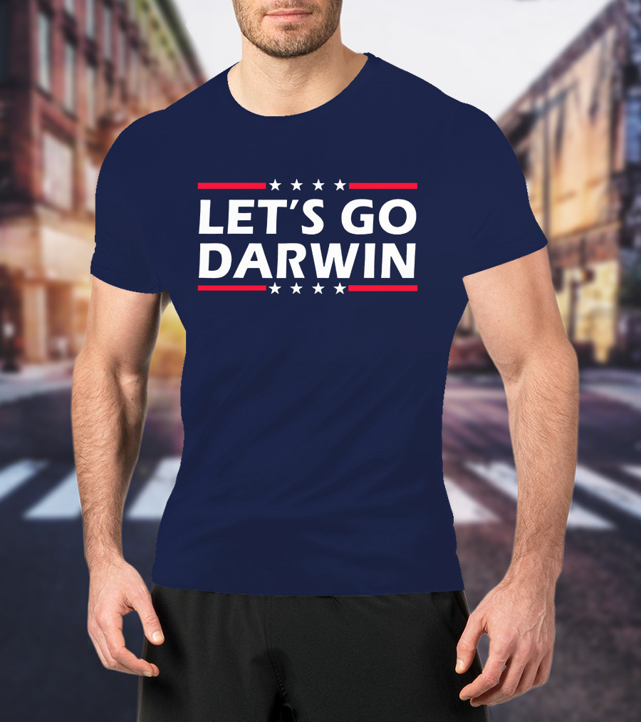 Let's Go Darwin Stars And Stripes Motivational Phrase T-Shirt