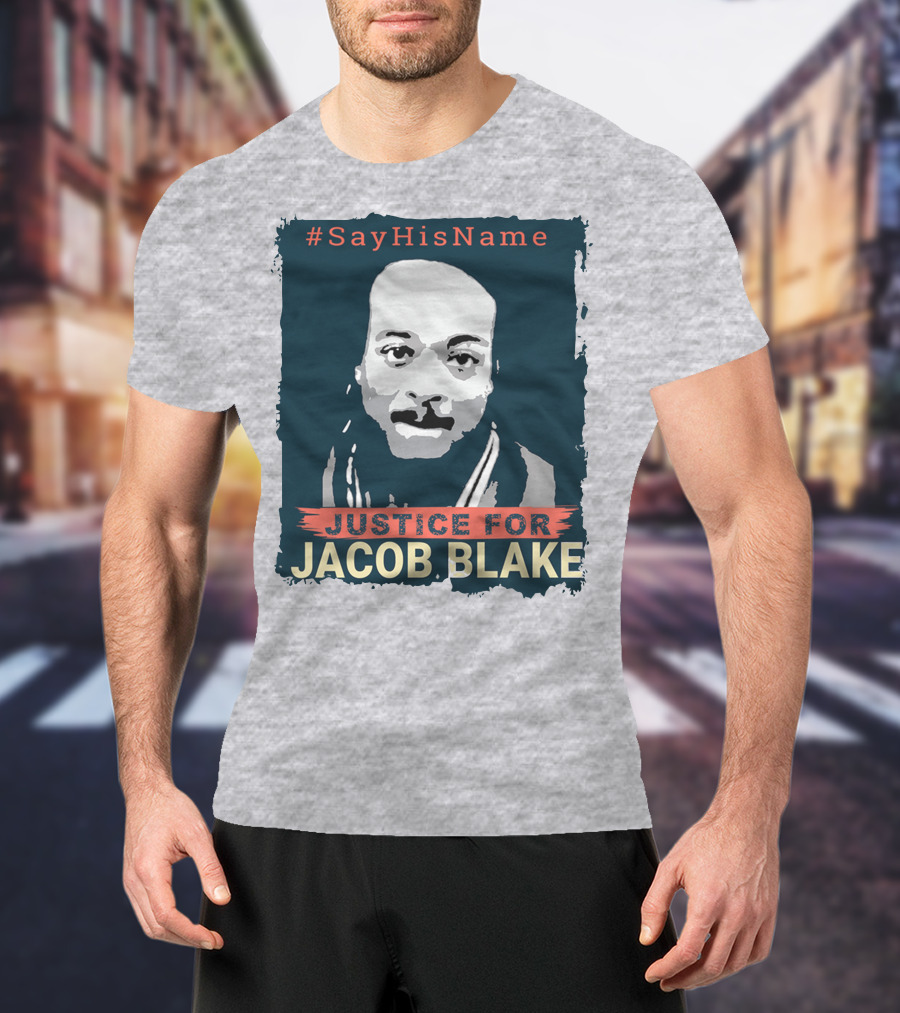SayHisName Justice For Jacob Blake T-Shirt