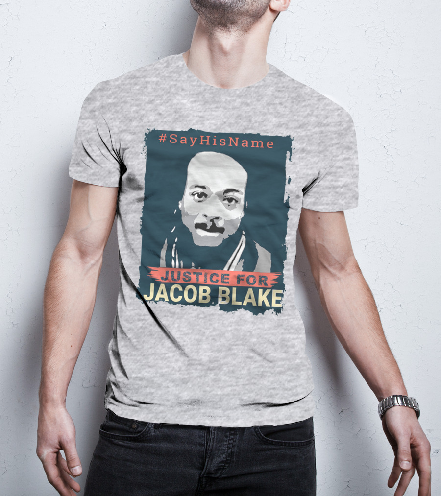 SayHisName Justice For Jacob Blake T-Shirt