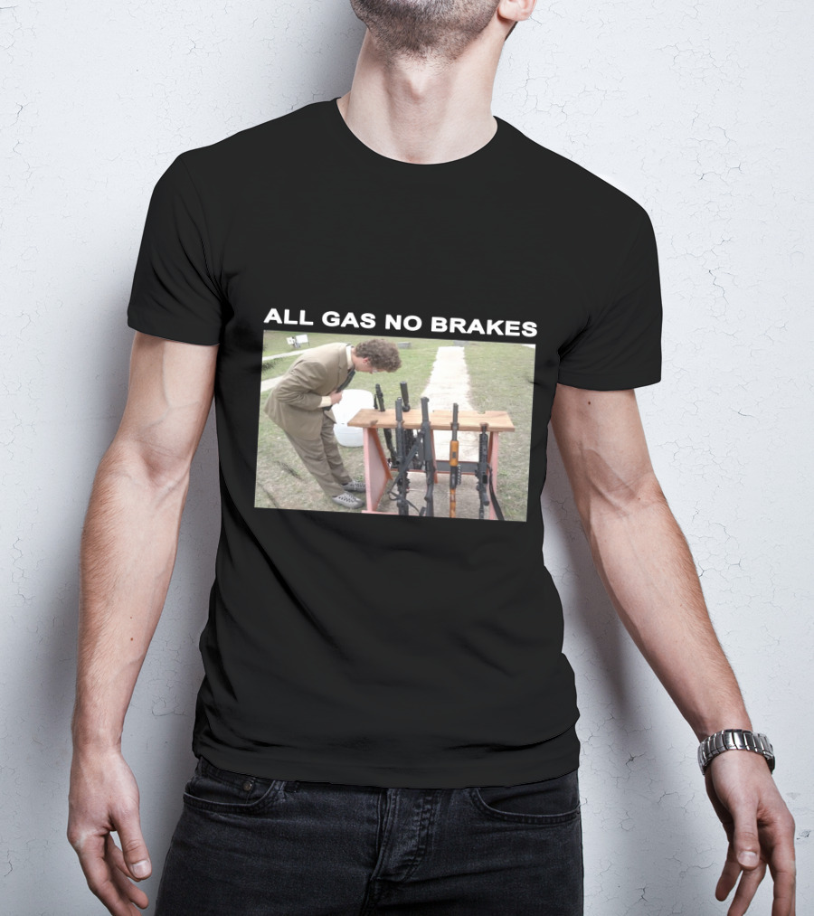 All Gas No Brakes Rifles Range Scene T-Shirt