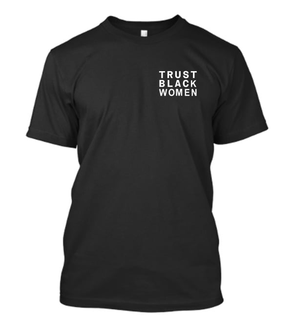 TRUST BLACK WOMEN T-Shirt