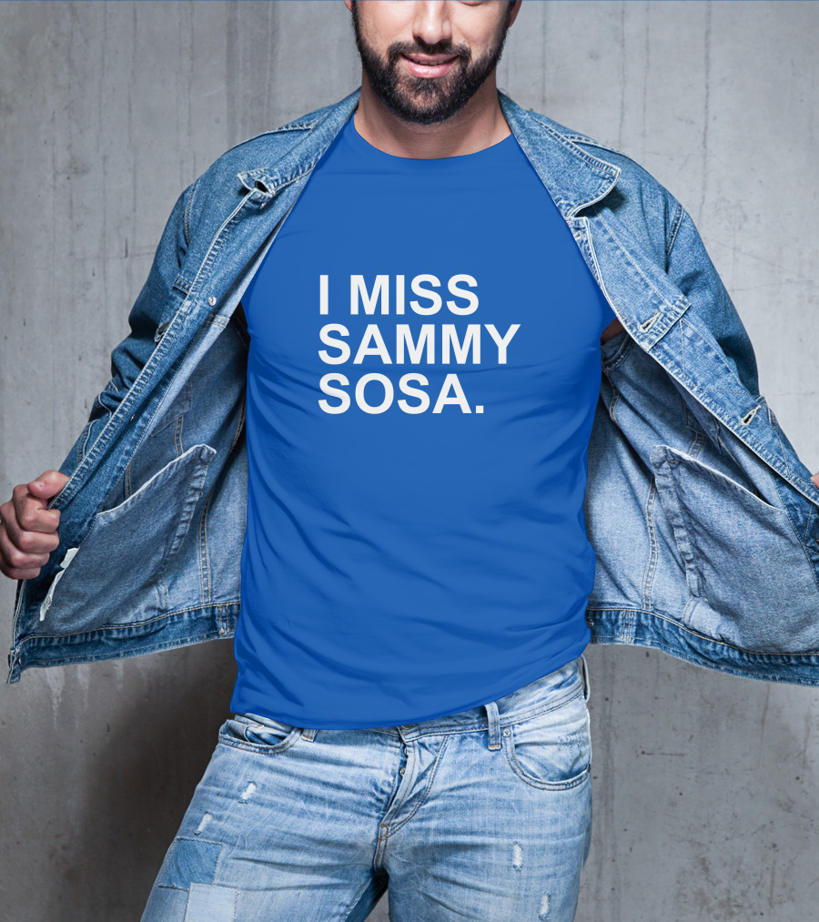 I Miss Sammy Sosa Blue T-Shirt