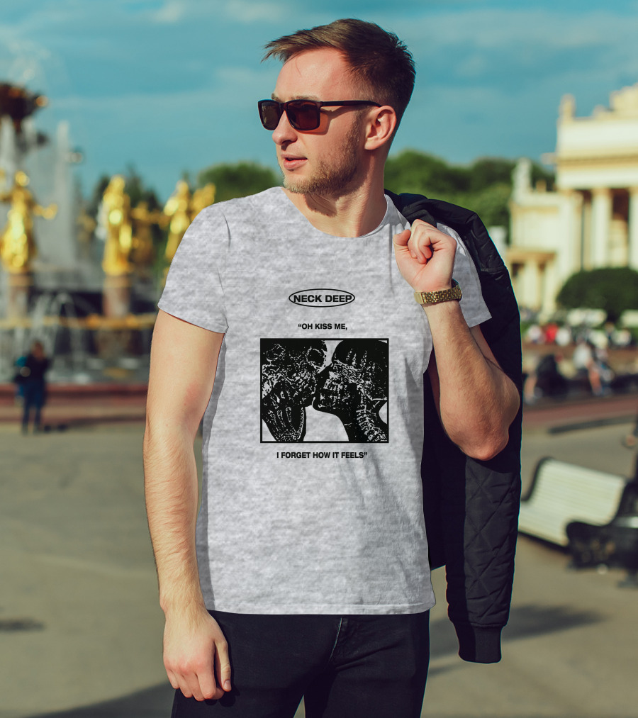 Neck Deep Oh Kiss Me I Forget How It Feels T-Shirt