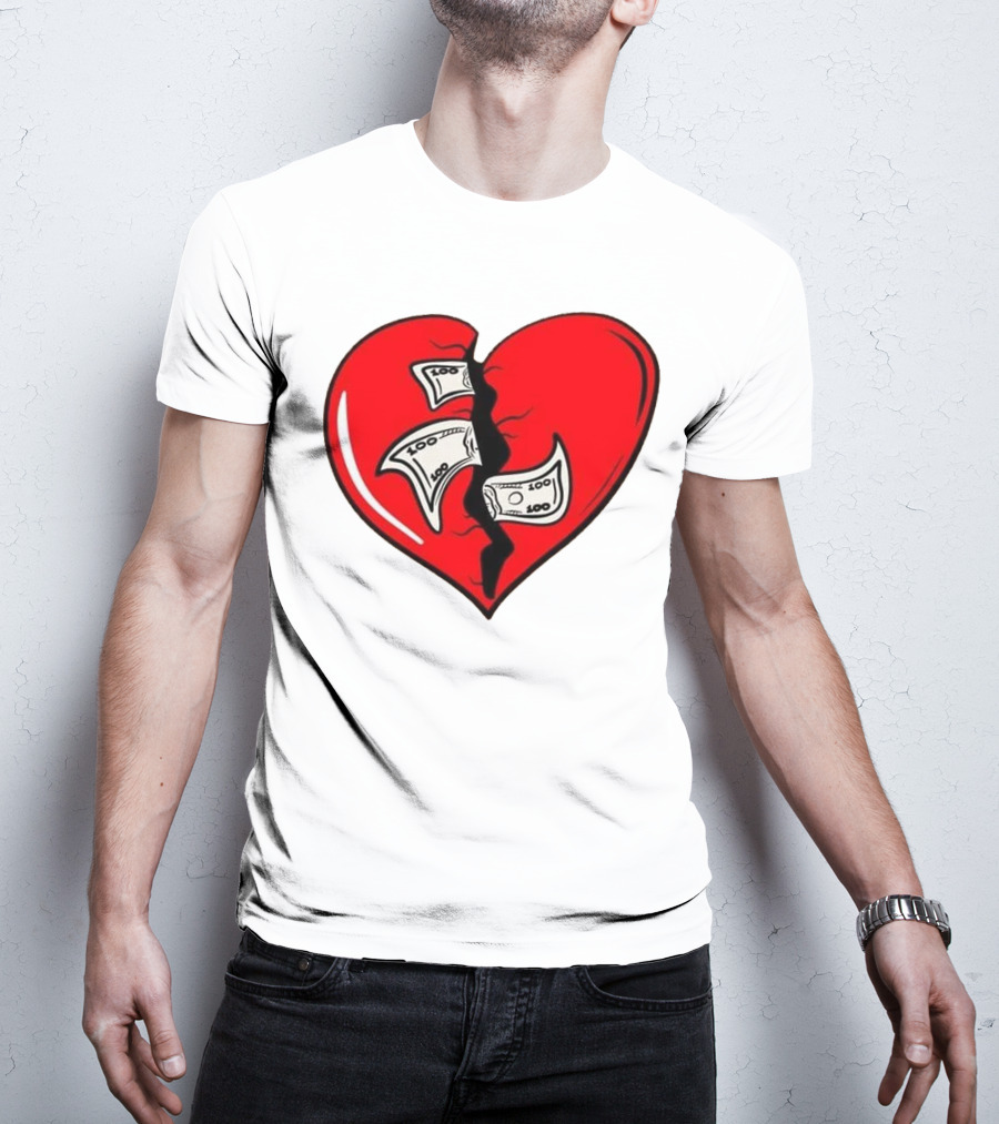 Baws Heart Broken With Money Inside T-Shirt