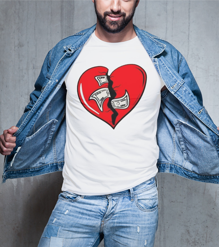 Baws Heart Broken With Money Inside T-Shirt