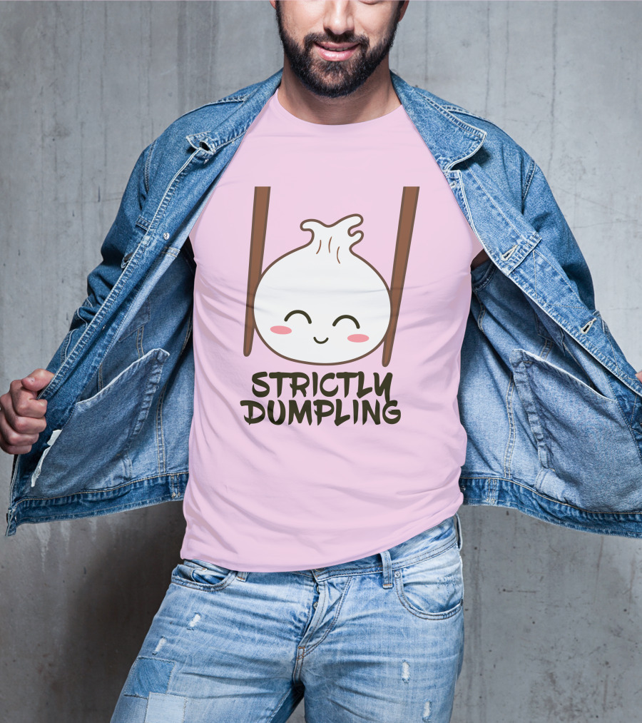 Strictly Dumpling Smiling Dumpling With Chopsticks T-Shirt