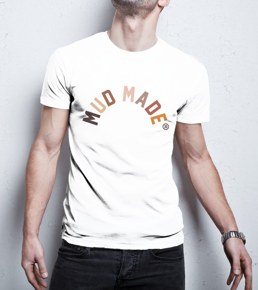 Mud Made T-Shirt