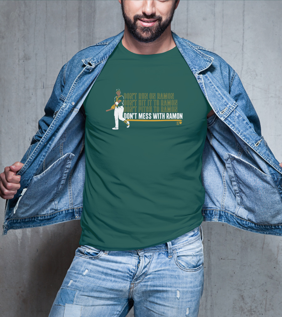 Don't Run On Ramon Don't Hit It To Ramon Don't Pitch To Ramon Don't Mess With Ramon T-Shirt