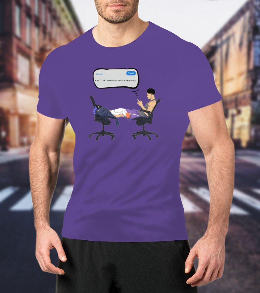 Can't Talk Basketball With Everybody Tweet Humor T-Shirt
