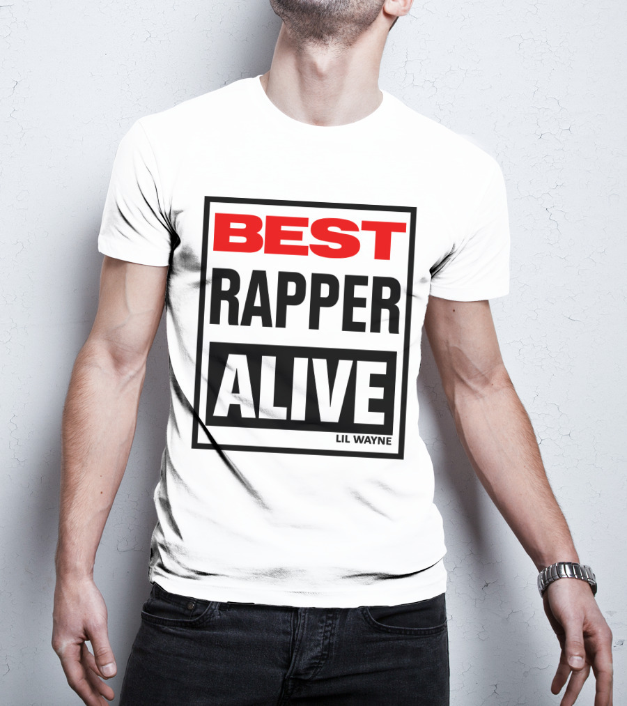 Lil Wayne Best Rapper Alive T-Shirt