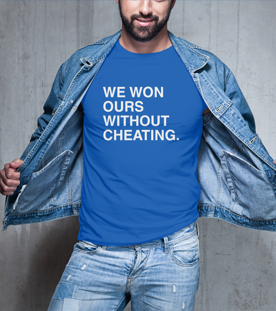Obviousshirts We Won Ours Without Cheating Statement Tee Victory Message T-Shirt