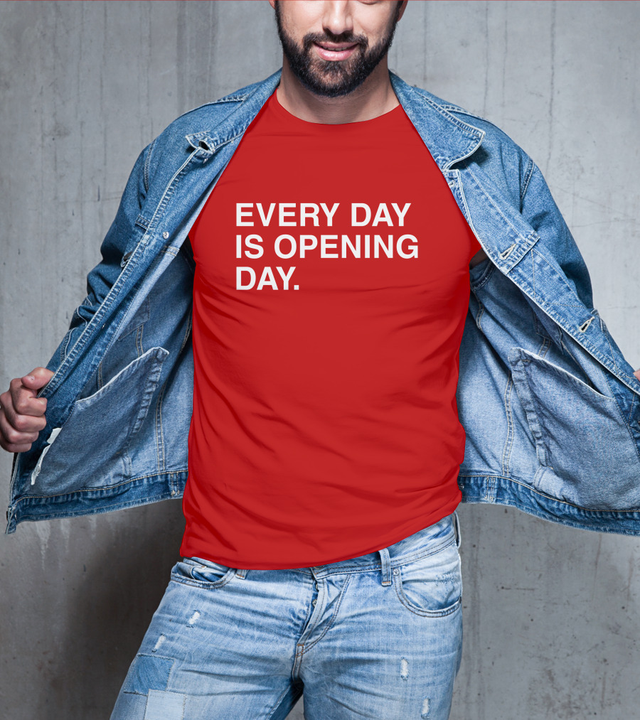 Obvious Every Day Is Opening Day T-Shirt