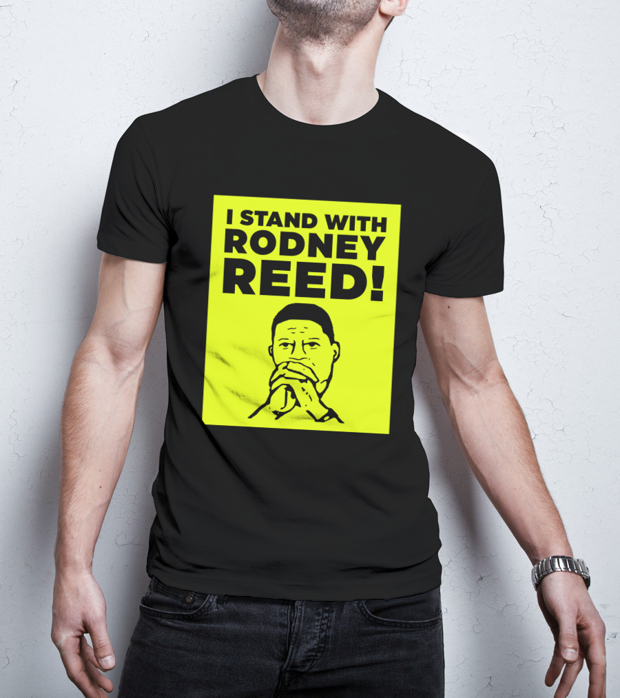 I Stand With Rodney Reed T-Shirt