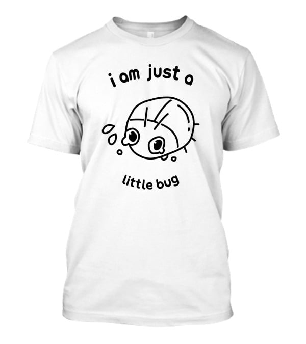 I Am Just A Little Bug Cute Crying Character T-Shirt