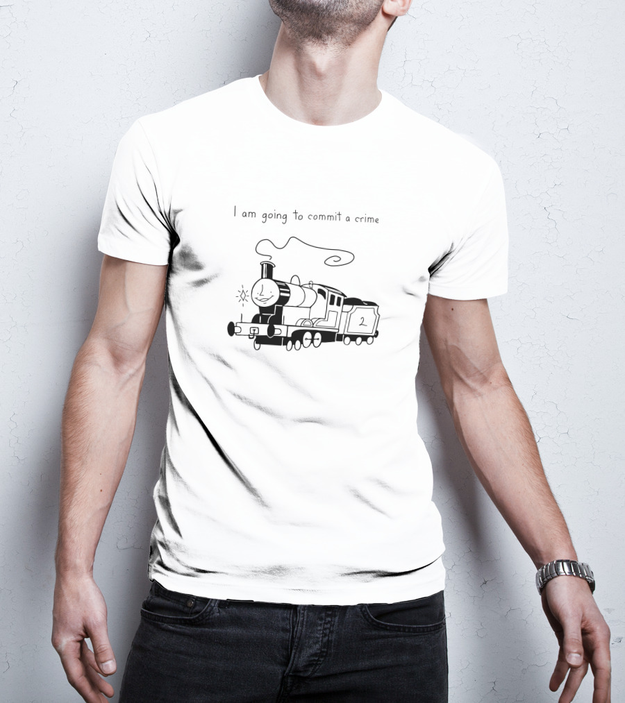 I Am Going To Commit A Crime Smiling Train Drawing T-Shirt