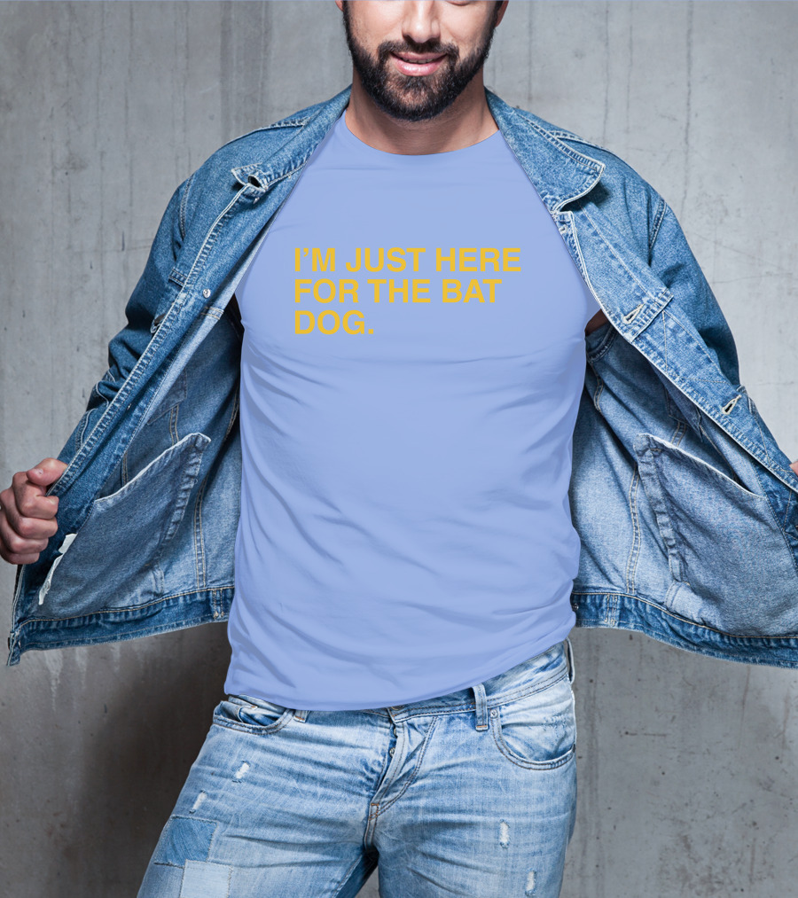 ObviousShirts I'm Just Here For The Bat Dog Statement T-Shirt