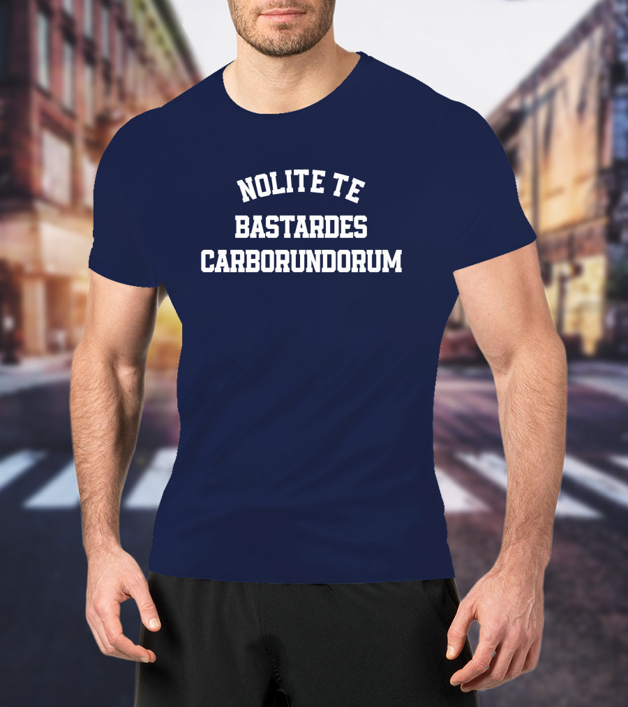 Nolite Te Bastardes Carborundorum Latin Phrase Iconic Reference T-Shirt