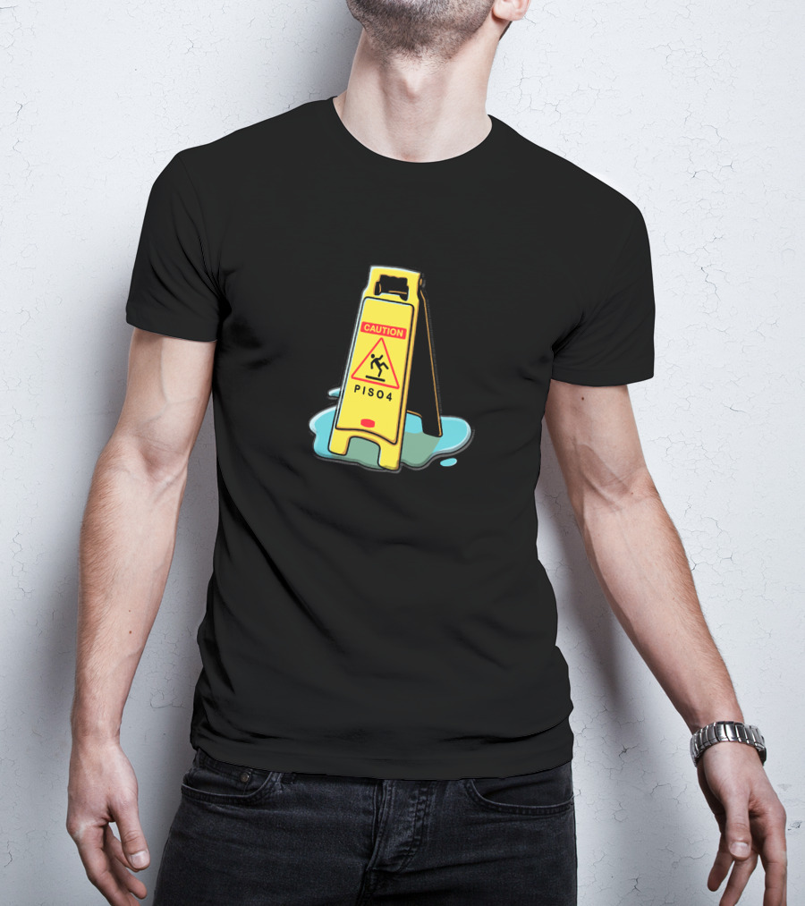 Merchgardens Piso4 Caution Wet Floor Sign T-Shirt