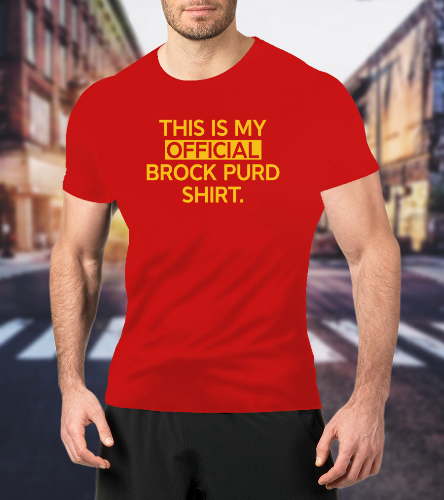 This Is My Official Brock Purd T-Shirt