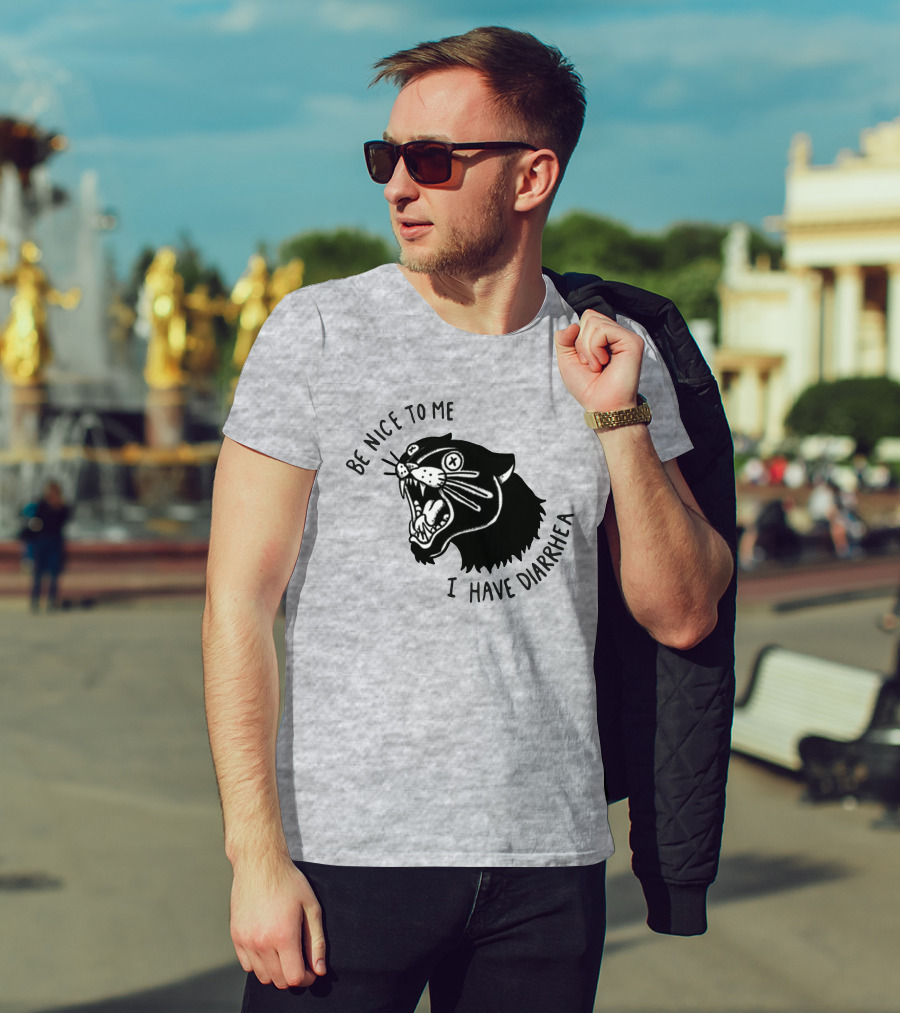 Be Nice To Me I Have Diarrhea Panther Drawing Society6 T-Shirt