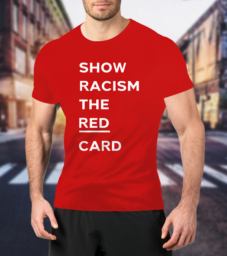 Wales Show Racism The Red Card Awareness Campaign T-Shirt