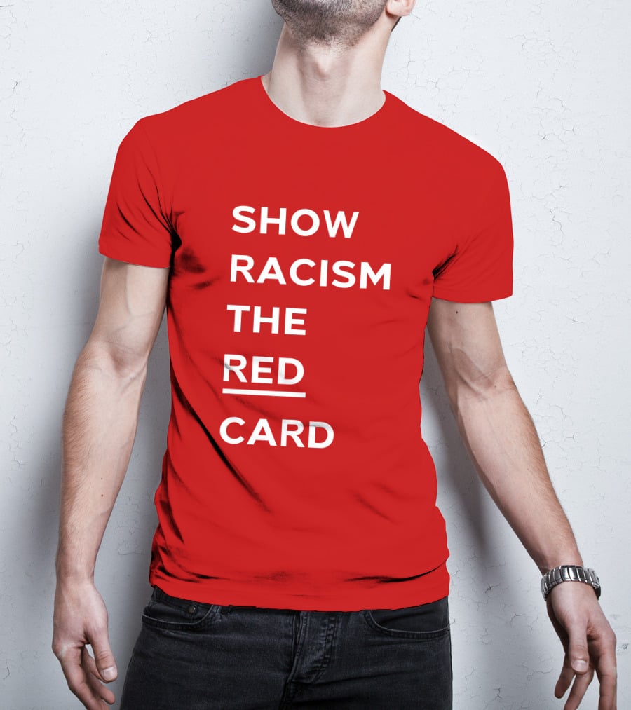 Wales Show Racism The Red Card Awareness Campaign T-Shirt