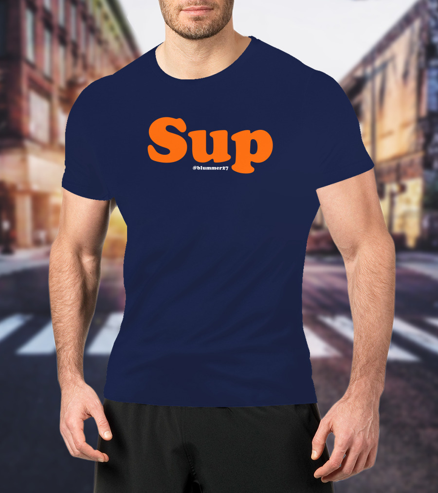 Sup Blummer27 Geoff Blum Merch T-Shirt