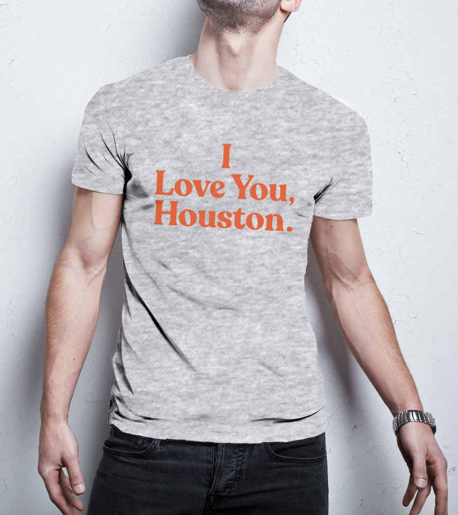 Apollohou Store Merch I Love You Houston T-Shirt