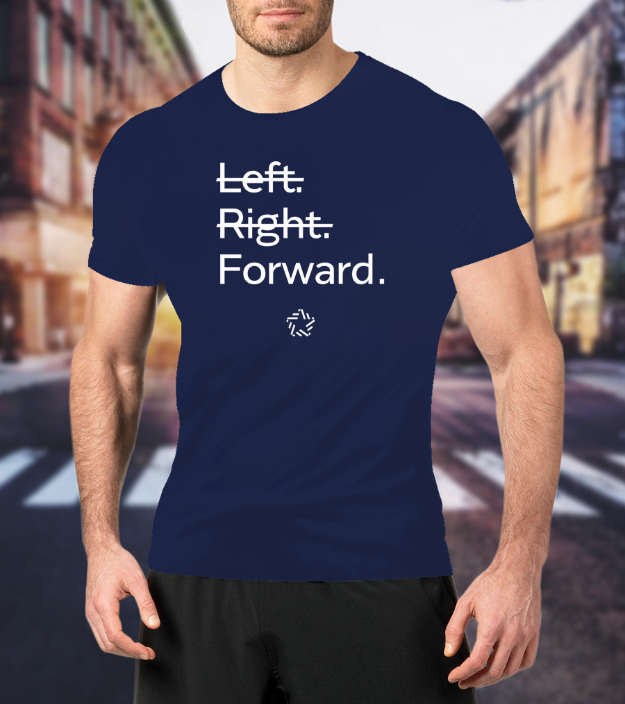 Forward Party Merch Left Right Forward T-Shirt
