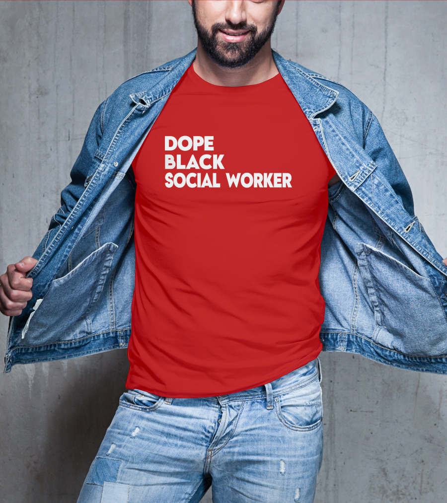 Dope Black Social Worker Bashea Williams T-Shirt