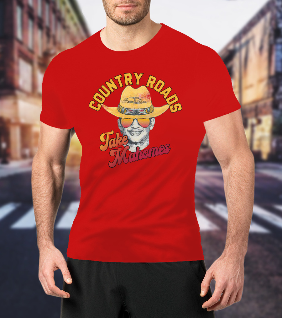 Country Roads Take Mahomes Patrick Mahomes Cowboy Hat Sunglasses T-Shirt