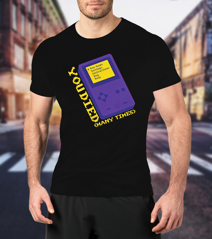 You Died Many Times New Game Settings Instructions Dog Help Seth Everman Represent Gameboy T-Shirt