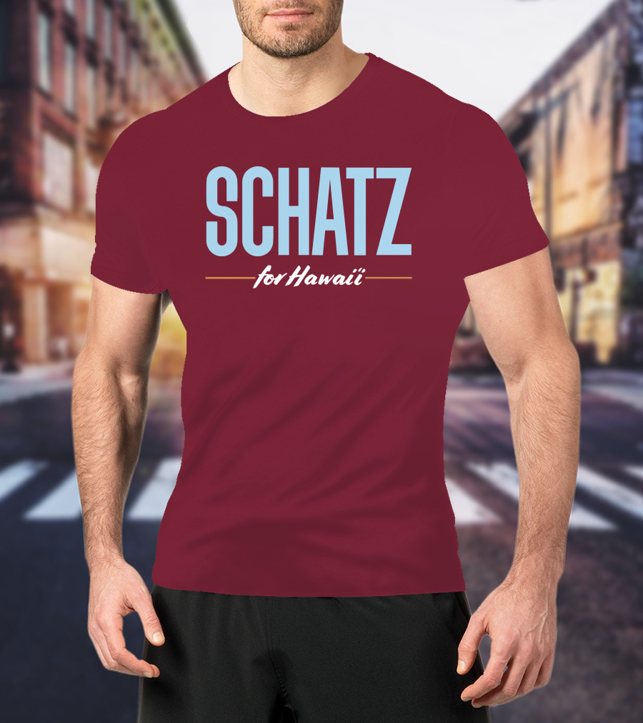 SCHATZ For Hawaii T-Shirt