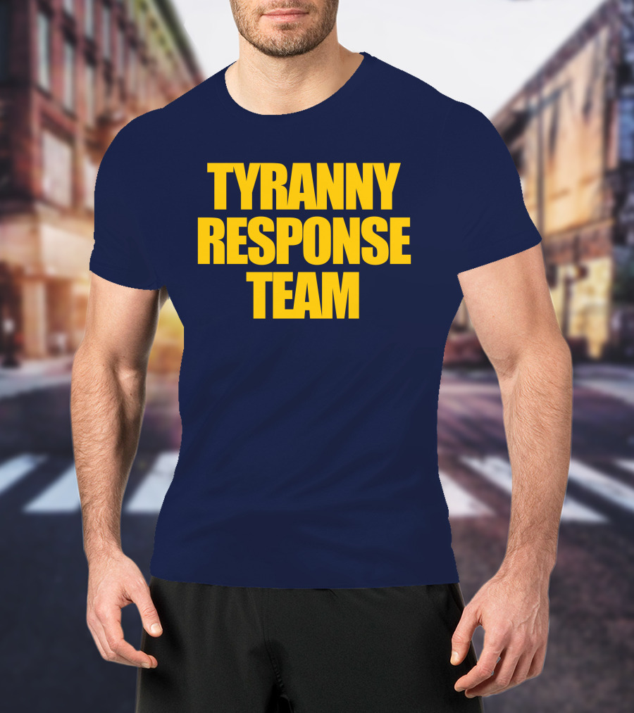 Tyranny Response Team Infowars T-Shirt