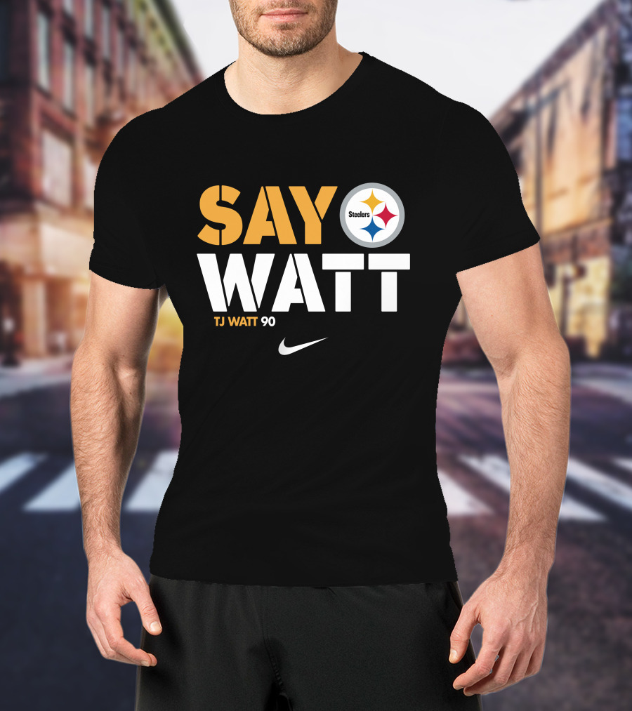 Say Watt Steelers T.J. Watt 90 Steelers Logo T-Shirt