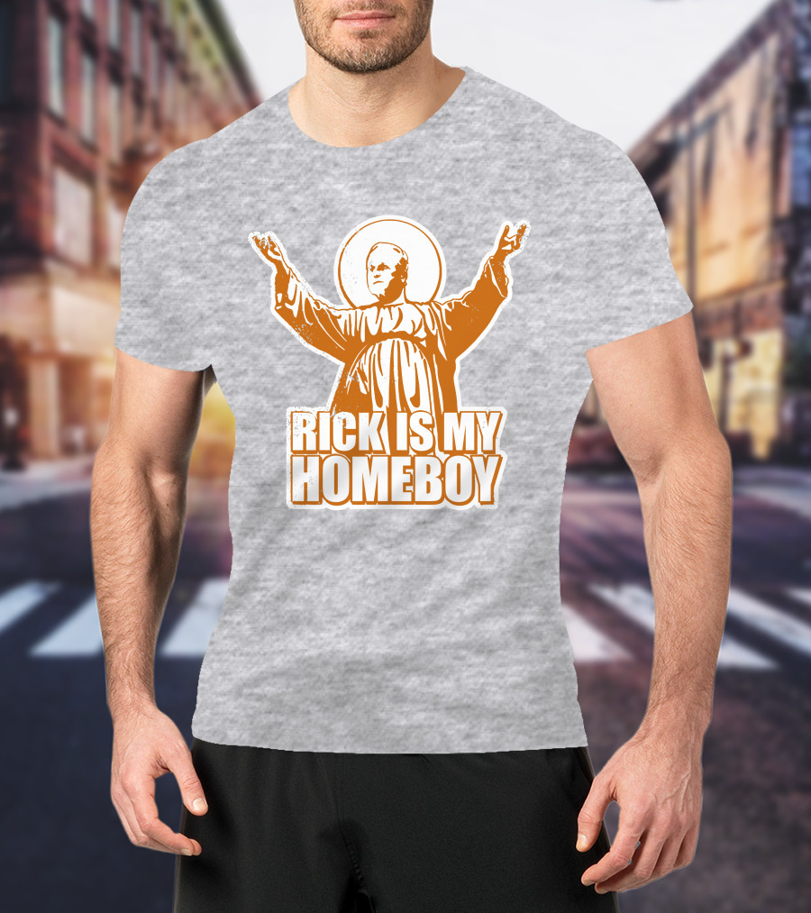 Rick Is My Homeboy Austin Vols Saint T-Shirt