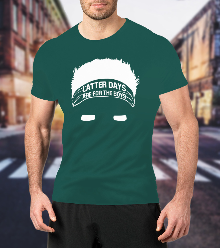 Latter Days Are For The Boys Headband Hair T-Shirt